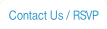 Contact Us / RSVP.